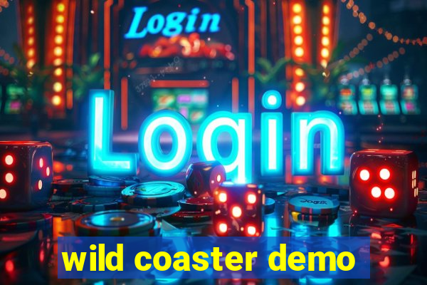 wild coaster demo